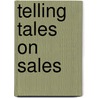 Telling Tales On Sales door Peter Hammett