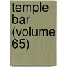 Temple Bar (Volume 65) door George Augustus Sala