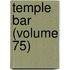Temple Bar (Volume 75)