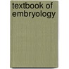Textbook Of Embryology by Frederick Randolph Bailey
