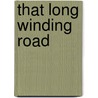 That Long Winding Road by Noel Stevens