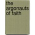 The Argonauts Of Faith