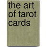 The Art Of Tarot Cards door Alan Weller