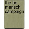 The Be Mensch Campaign door Michelle Shapiro Abraham