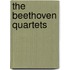 The Beethoven Quartets