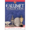 The Calumet Collection door Tom Hall