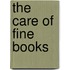 The Care Of Fine Books