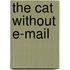 The Cat Without E-Mail
