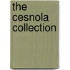 The Cesnola Collection by Vassos Karageorghis