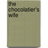 The Chocolatier's Wife by Cindy Lynn Speers
