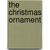The Christmas Ornament by Millner Cork