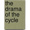 The Drama Of The Cycle door M.J. Gorton
