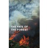 The Fate Of The Forest door Susanna Hecht