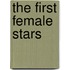 The First Female Stars