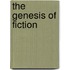 The Genesis Of Fiction