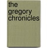 The Gregory Chronicles by Bobbie G