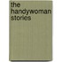 The Handywoman Stories