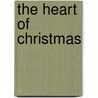 The Heart of Christmas door Onbekend