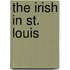 The Irish In St. Louis