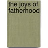 The Joys of Fatherhood door Darryl Thomas