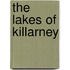 The Lakes Of Killarney