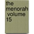 The Menorah  Volume 15