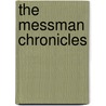 The Messman Chronicles door Reinhard Miller