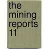 The Mining Reports  11 door Robert Stewart Morrison