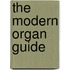 The Modern Organ Guide