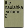 The Naulahka  Volume 2 door Rudyard Kilpling