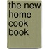 The New Home Cook Book