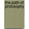 The Path Of Philosophy by John Marmysz