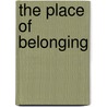 The Place of Belonging door Jayne Pearson Faulkner