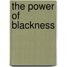 The Power Of Blackness door Harry Levin