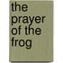 The Prayer Of The Frog