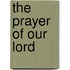 The Prayer of Our Lord