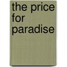 The Price for Paradise door Naneva