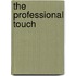 The Professional Touch