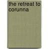 The Retreat To Corunna door Robert Blakeney