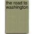 The Road To Washington