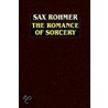 The Romance Of Sorcery door Sax Rohmer