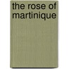 The Rose Of Martinique door Andrea Stuart