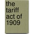 The Tariff Act Of 1909