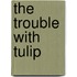 The Trouble with Tulip