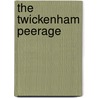 The Twickenham Peerage by Richard Marsh