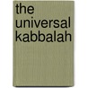 The Universal Kabbalah by Ph.D. Leet