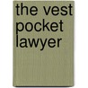 The Vest Pocket Lawyer by Flynn Publishing Company