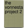 The Vonnesta Project 2 by David J. Wartik