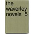 The Waverley Novels  5