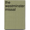 The Westminster Missal by John Wickham Legg